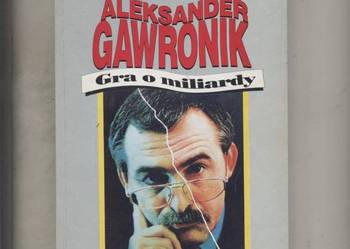Aleksander Gawronik Gra o miliardy