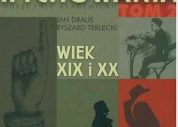 HISTORIA WYCHOWANIA TOM 2 WIEK XIX I XX