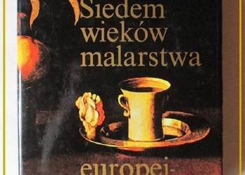 Siedem wieków malarstwa europejskiego / malarstwo/sztuka