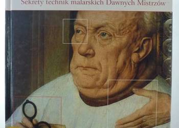 WIEDZA TAJEMNA SEKRETY TECHNIK MALARSKICH DAWNYCH MISTRZÓW
