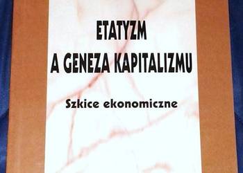 Etatyzm a geneza kapitalizmu - Henryk Chołaj