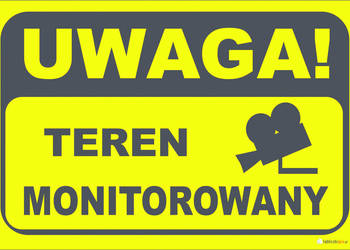 TABLICZKA ZNAK UWAGA ! TEREN MONITOROWANY