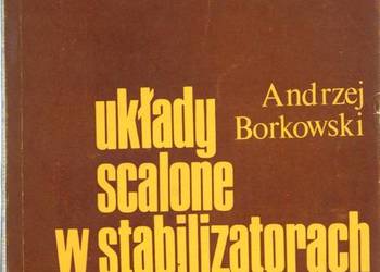 UKŁADY SCALONE W STABILIZATORACH NAPIĘCIA STAŁEGO