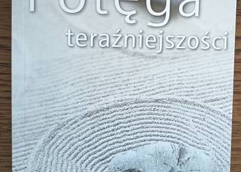 Nowa Potęga teraźniejszości Eckhart Tolle