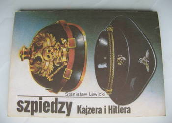 Szpiedzy Kajzera i Hitlera - Stanisław Lewicki