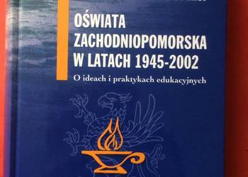 ( 3000 ) Oświata Zachodniopomorska W Latach 1945-2002