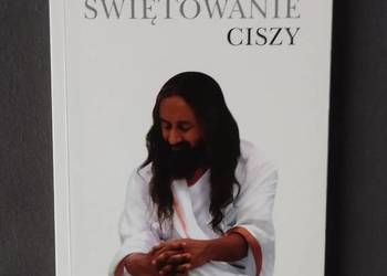 Świętowanie ciszy - Sri Sri Ravi Shankar