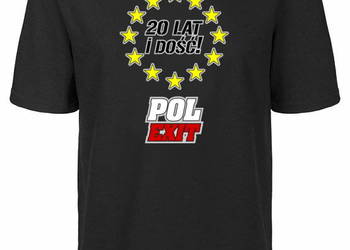 20 lat i DOŚĆ - POLEXIT koszulka tshirt z nadrukiem