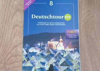 Deutschtour FIT 8. Podręcznik do języka niemieckiego dla kl. 8 SP