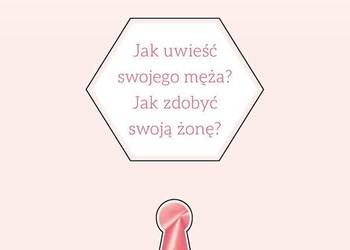 Jak uwieść swojego męża jak zdobyć swoją żonę