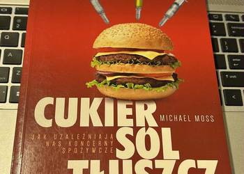 (  )Cukier sól tłuszcz Jak uzależniają nas koncerny spożywcze Michael Moss