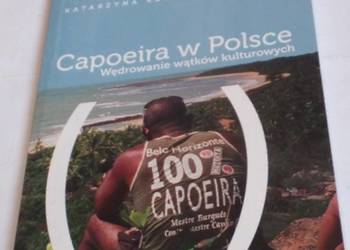 CAPOEIRA W POLSCE WĘDROWANIE WĄTKÓW KULTUROWYCH