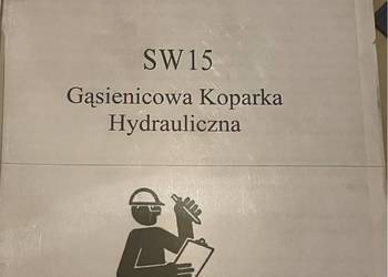 Instrukcja obsługi gąsienicowa koparka hydrauliczna SW 15