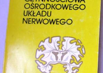 ANATOMIA CZYNNOŚCIOWA OŚRODKOWEGO UKŁADU NERWOWEGO