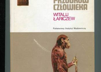W poszukiwaniu przodków człowieka W poszukiwaniu przodków człowieka