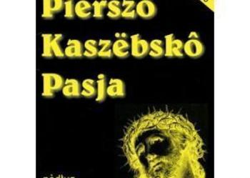 Pierszô kaszëbskô pasja