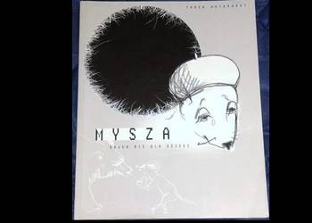 Mysza. Bajka nie dla dzieci - Tomasz Matkowski