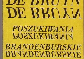 (5324) POSZUKIWANIA BRANDENBURSKIE ( OPOWIEŚĆ DLA MIŁOŚNIKÓW HISTORII LITERATURY) – GUNTER DE BRUYN
