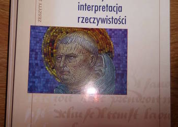 Realistyczna interpretacja rzeczywistości - A.Maryniarczyk