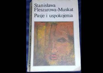 Pasje i uspokojenia - Stanisława Fleszarowa-Muskat