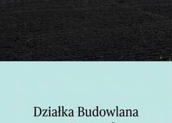 Działka budowlana , inwestycja