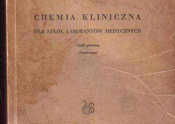 (5441) CHEMIA KLINICZNA DLA SZKÓŁ LABORANTÓW MEDYCZNYCH CZĘŚĆ PIERWSZA TEORETYCZNA – MGR K. MASŁOWSKI, MGR L. JAROSZEWICZ, MGR W. GAŁASIŃSKI