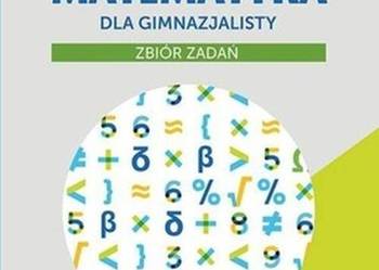 MATEMATYKA DLA GIMNAZJALISTÓW ZBIÓR ZADAŃ