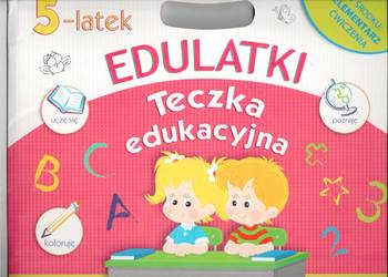 5- latek. Edulatki. Teczka edukacyjna 5- latek. Edulatki. Teczka edukacyjna