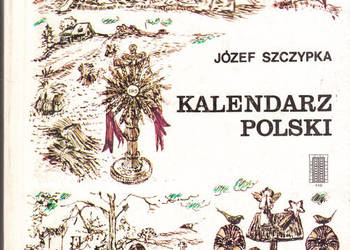 (02355) KALENDARZ POLSKI – JÓZEF SZCZYPKA