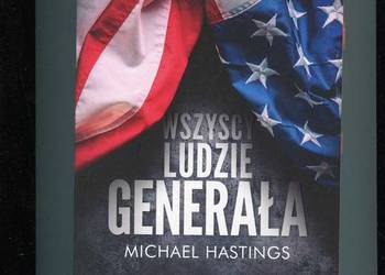 Wszyscy ludzie generała - Michael Hastings
