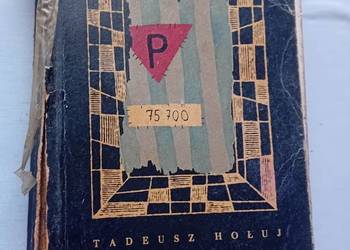 Tadeusz Hołuj. Koniec naszego świata. Wydawnictwo literackie, 1960 r. Wyd.2