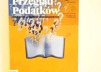 Przegląd podatków. Lokalnych i finansów samorządów. Nr 13/22