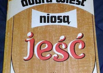 Dobra wieść niosą jeść - Natalia Bojarska, B. Wieczorkiewicz