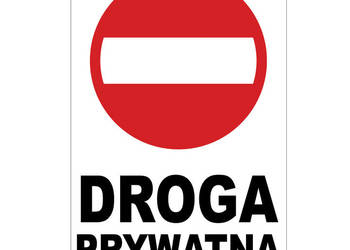 Tabliczka znak ZAKAZ WJAZDU DROGA PRYWATNA