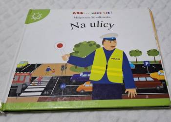 ABC... Uczę się! Na ulicy. Strzałkowska, Hachette, 2007 (Książeczki dla dzi