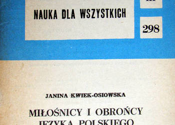 Miłośnicy i obrońcy języka polskiego - J. Kwiek-Osiowska