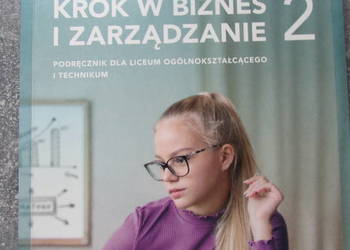 Krok w biznes i zaządzanie 2 Podręcznik do liceum i technikum