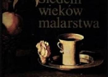 Siedem wieków malarstwa europejskiego M. Rzepińska Siedem wieków malarstwa europejskiego M. Rzepińska