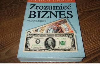 Zrozumieć biznes. William G. Nickels /js