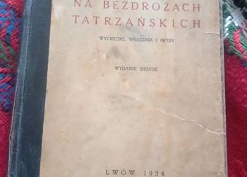 Książka 1934 M.Zaruski Na bezdrożach Tatrzańskich.