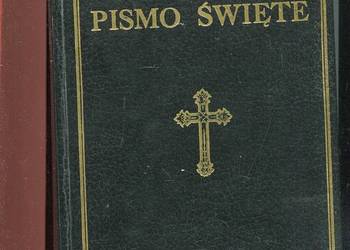 Biblia to jest Pismo Święte Starego i Nowego Testamentu Biblia to jest Pismo Święte Starego i Nowego Testamentu
