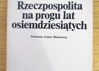 Mieczysław F. Rakowski - Rzeczpospolita na progu lat 80-tych
