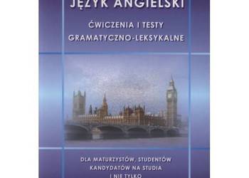 Język angielski - ćwiczenia i testy gramatyczno-leksykalne