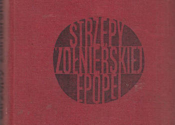 (02663) STRZĘPY ŻOŁNIERSKIEJ EPOPEI – LEON MAŁEK