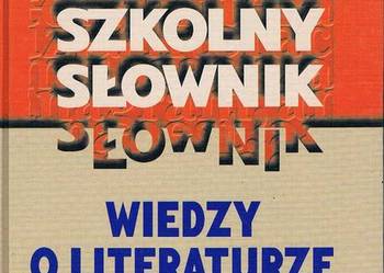 SZKOLNY SŁOWNIK WIEDZY O LITERATURZE - R. Cudak /FA SZKOLNY SŁOWNIK WIEDZY O LITERATURZE - R. Cudak /FA