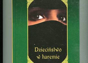 Dzieciństwo w haremie Sny o wolności - Fatima Mernissi