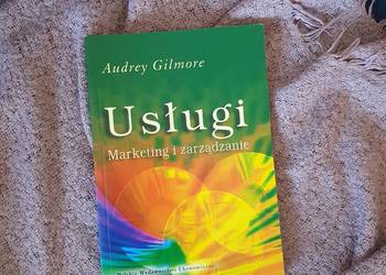 Usługi. Marketing i zarządzanie - Audrey Gilmore