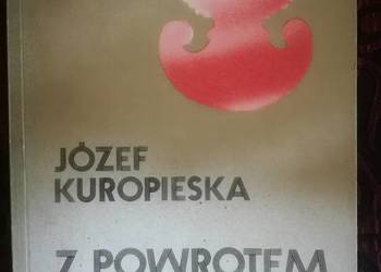 Z powrotem w służbie Józef Kuropieska, biografia, pamiętnik