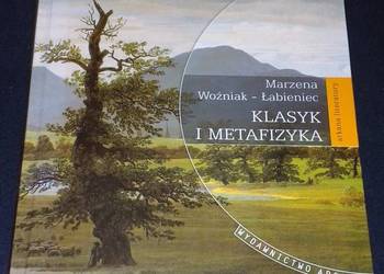 Klasyk i metafizyka - Marzena Woźniak-Łabieniec