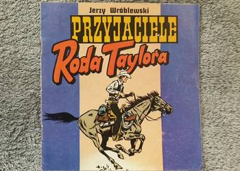 Przyjaciele Roda Taylora, wydanie 2, 1984 rok J. Wróblewski